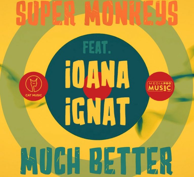 Super Monkeys lanseaza prima lor piesa: “Much better”, feat. Ioana Ignat