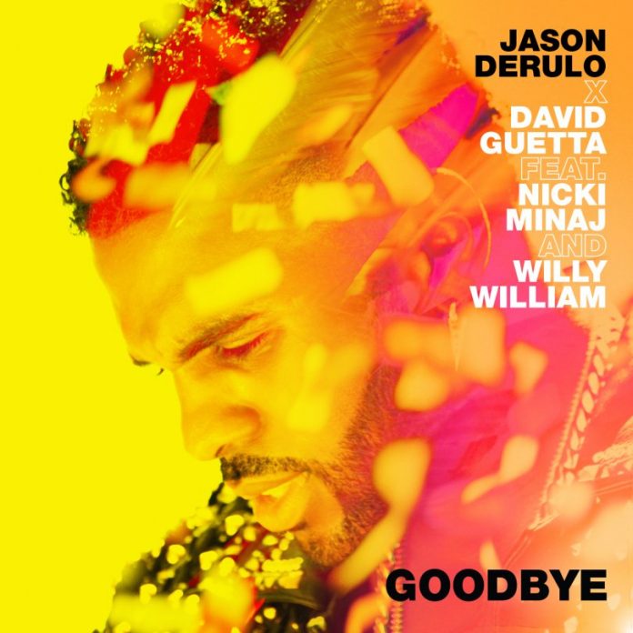 goodbay Jason Derulo x David Guetta feat. Nicki Minaj & Willy William - Goodbye