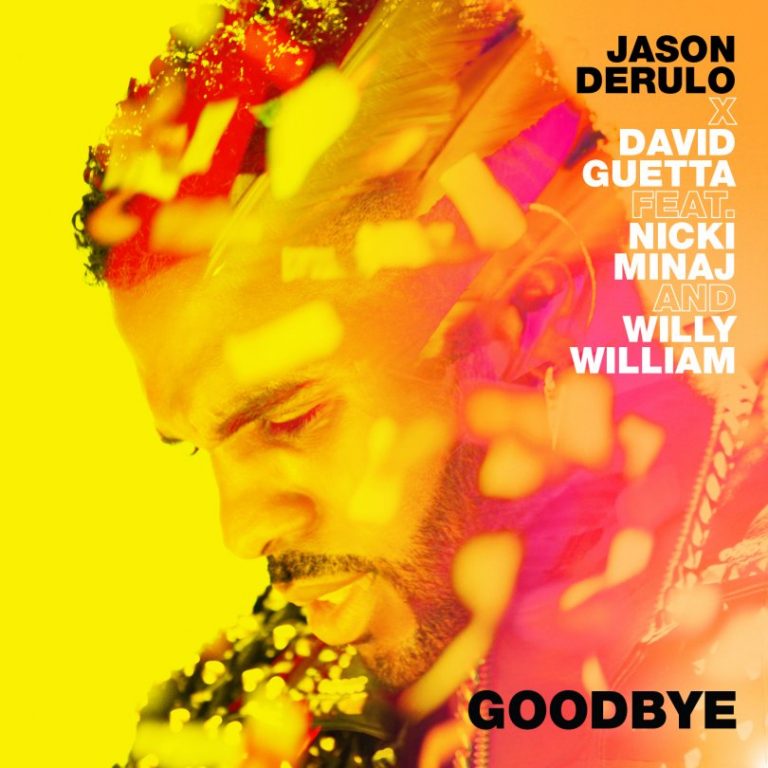 Jason Derulo x David Guetta feat. Nicki Minaj & Willy William - Goodbye