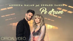 Andreea Bălan feat. Edward Sanda - Pe drum