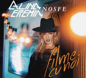 VIDEOCLIP NOU: Alina Eremia feat. NOSFE - Filme cu Noi
